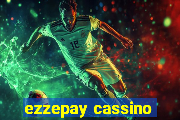 ezzepay cassino